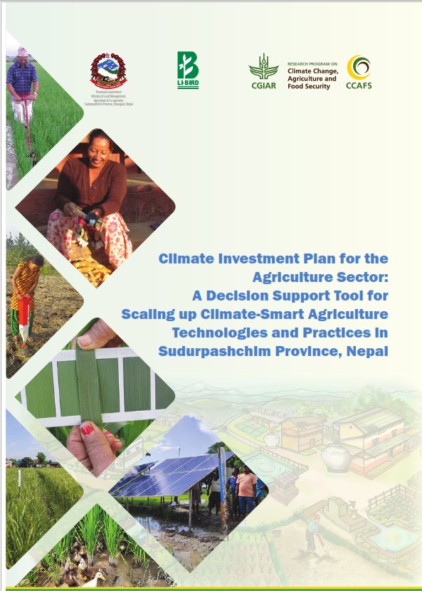Climate Investment Plan for the Agriculture Sector: A Decision Support Tool for Scaling up Climate-Smart Agriculture Technologies and Practices in Sudurpashchim Province, Nepal