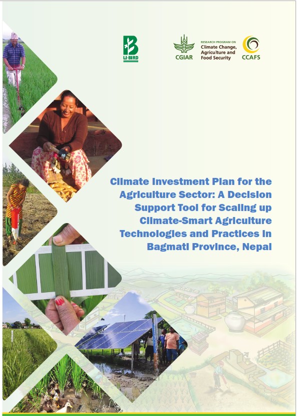Climate Investment Plan for the Agriculture Sector: A Decision Support Tool for Scaling up Climate-Smart Agriculture Technologies and Practices in Bagmati Province, Nepal