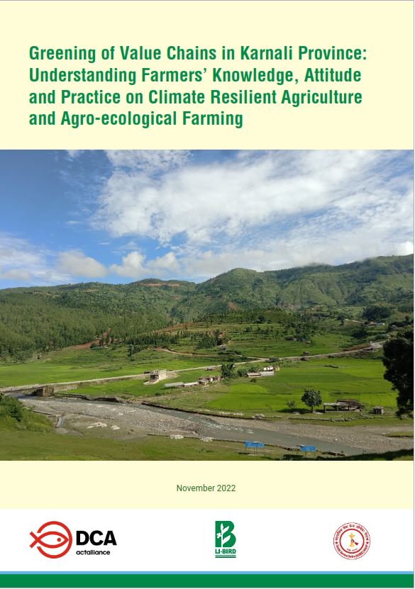 Greening of Value Chains in Karnali Province:Understanding Farmers’ Knowledge, Attitudeand Practice on Climate Resilient Agricultureand Agro-ecological Farming